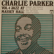 Charlie Parker - Jazz at Massey Hall Vol. 4