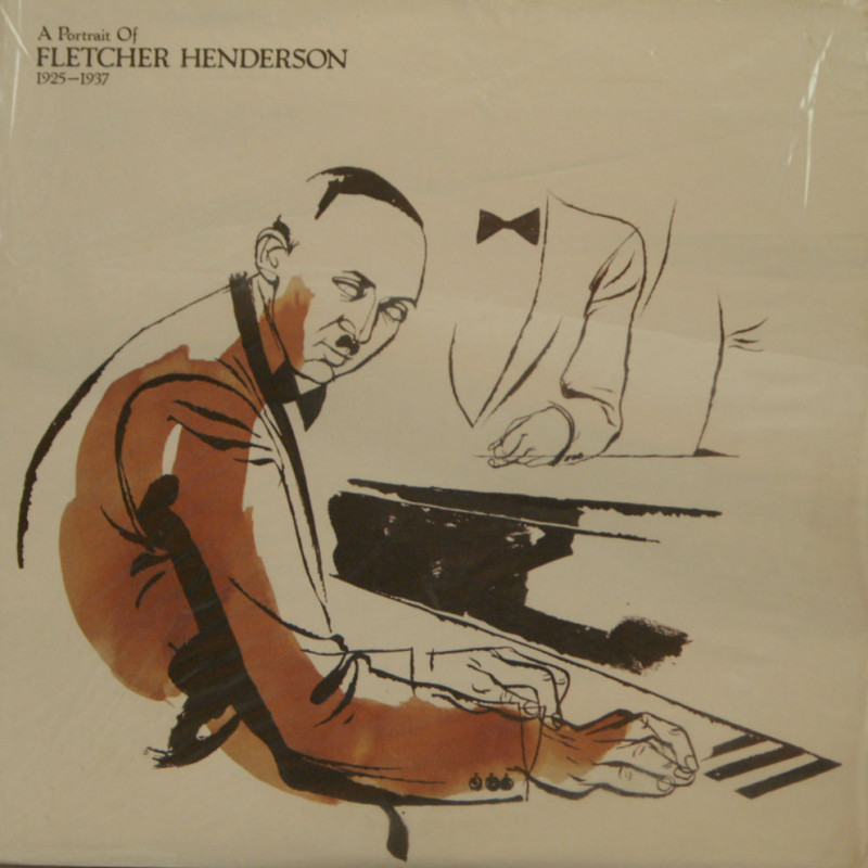 Fletcher Henderson - A Portrait Of Fletcher Henderson 1925-1937 Fletcher Henderson - A Portrait Of Fletcher Henderson 1925-1937