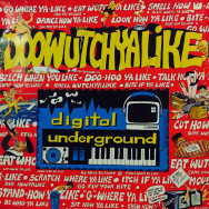 Digital Underground - Doowutchyalike / Hip Hop Doll